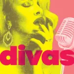 DIVAS!