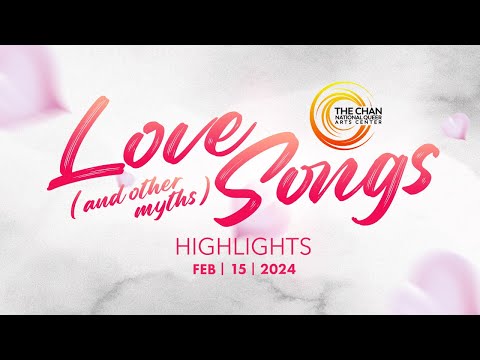 Love Songs (and Other Myths) — highlights at The Chan